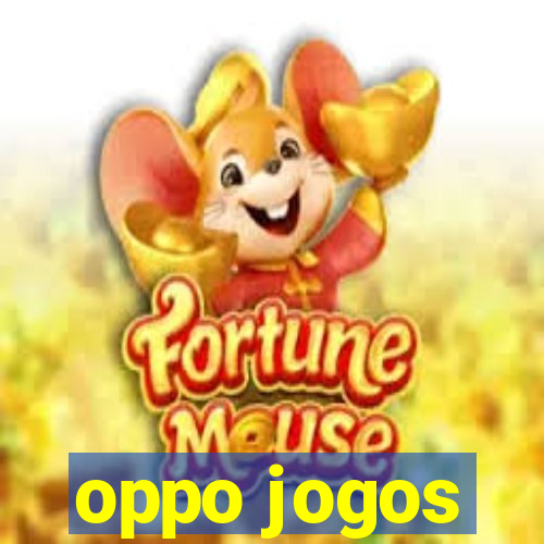 oppo jogos